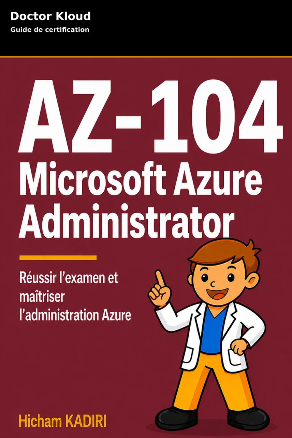 Préparer et réussir AZ-104: Microsoft Azure Administrator (Certifications Azure)