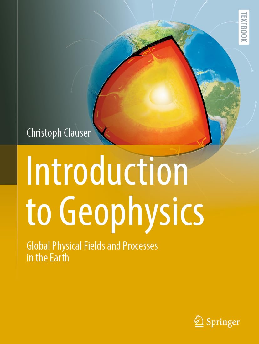 Introduction to Geophysics: Global Physical Fields and Processes in the ...