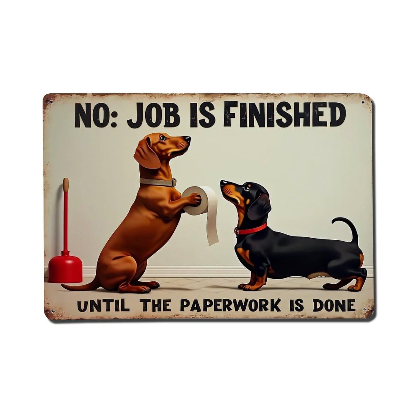 Dog Plunger Paperwork Finished Job Metal Tin Sign Plaque