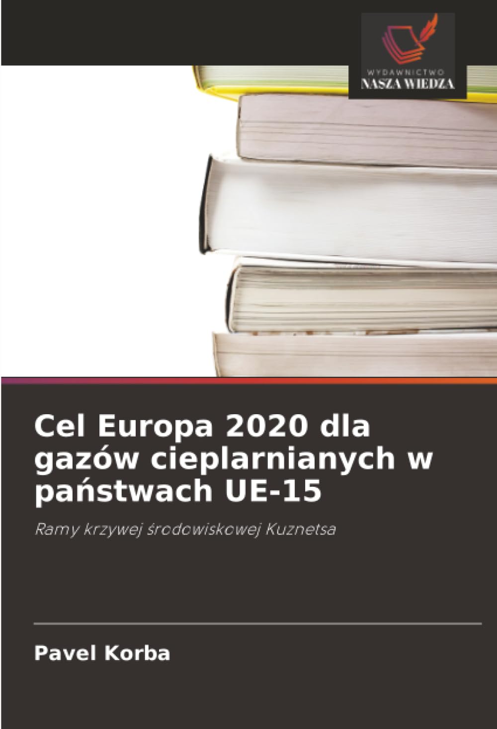 Cel Europa 2020 dla gazów cieplarnianych w pa¿stwach UE-15: Ramy krzywej ¿rodowiskowej Kuznetsa