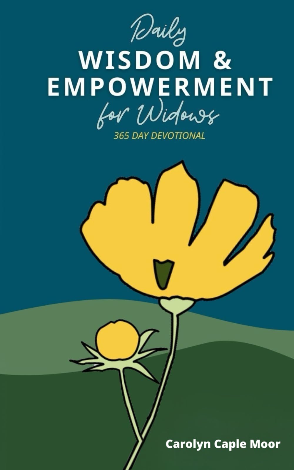 Daily Wisdom & Empowerment for Widows: Transformative 365 Day Devotional