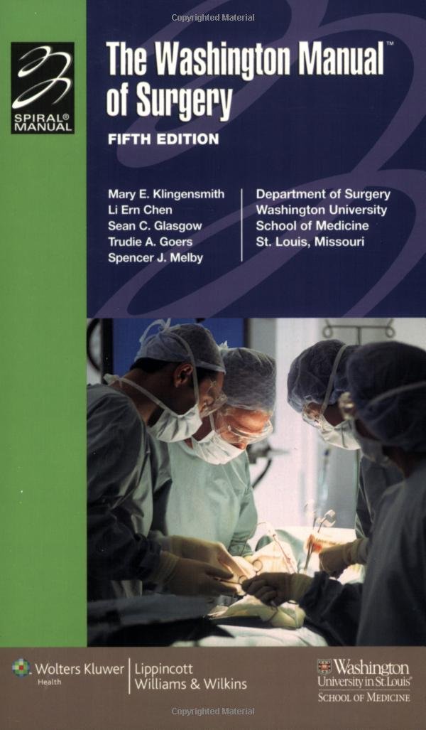 Buy The Washington Manual of Surgery: Department of Surgery, Washington University School of Medicine, St. Louis, MO (Spiral Manual Series) — BookShops.in