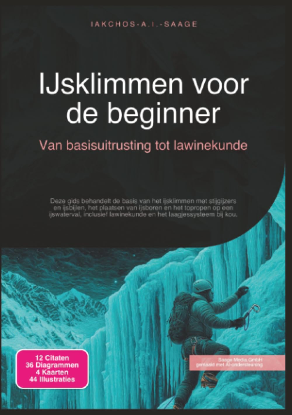 IJsklimmen voor de beginner: Van basisuitrusting tot lawinekunde (Klimmen)