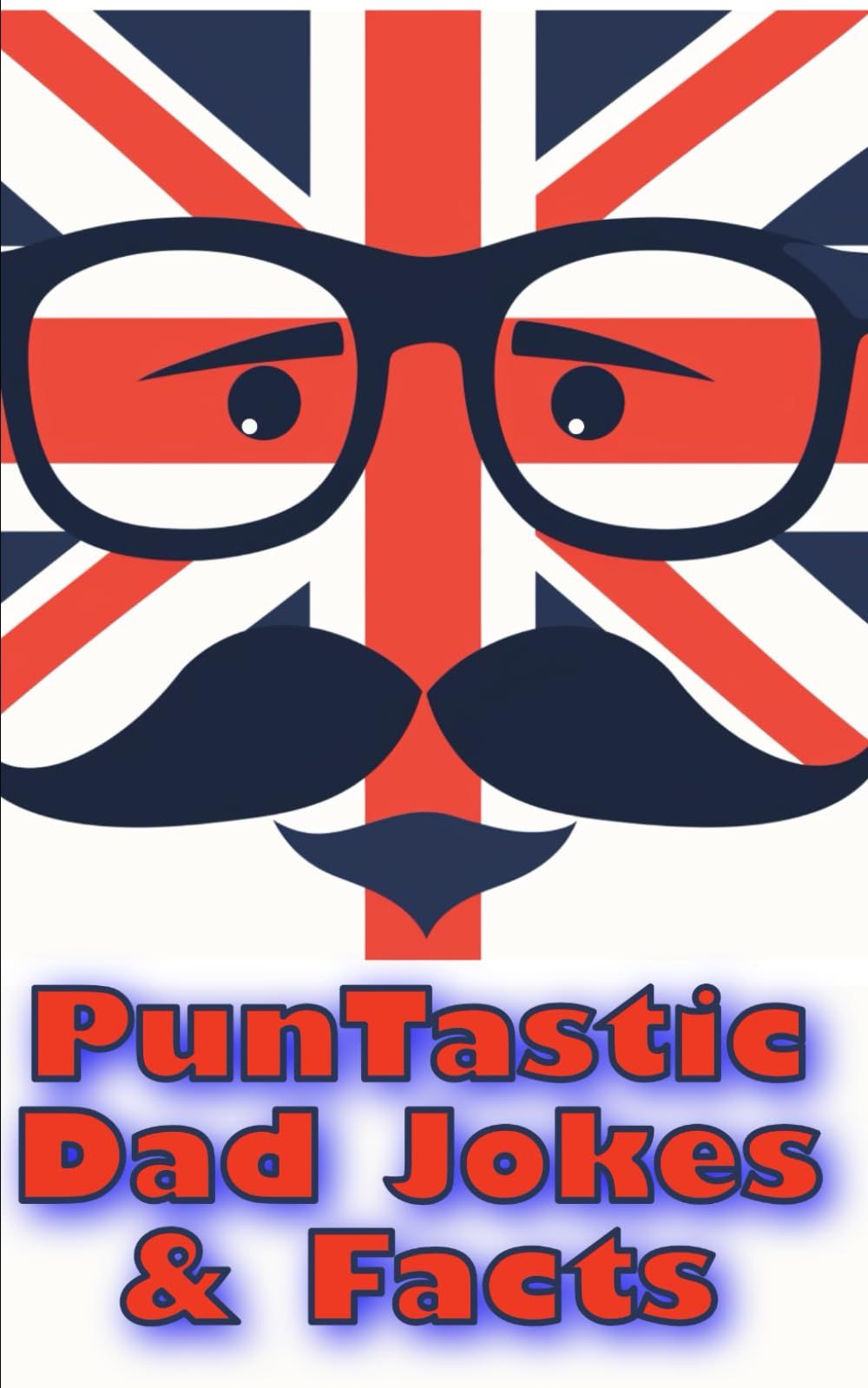 Pun-Tastic Dad Jokes & Facts: Prepare for puns so bad they're good, and facts so fun you'll forget how awful the jokes were.: 2 (Fact - Tastic Series)