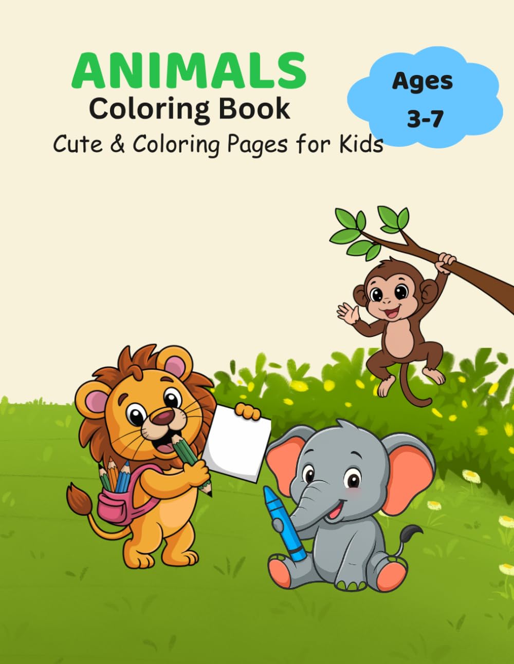 ANIMALS COLORING BOOK: Fun & Cute Animals for Kids, Color . Learn . Enjoy