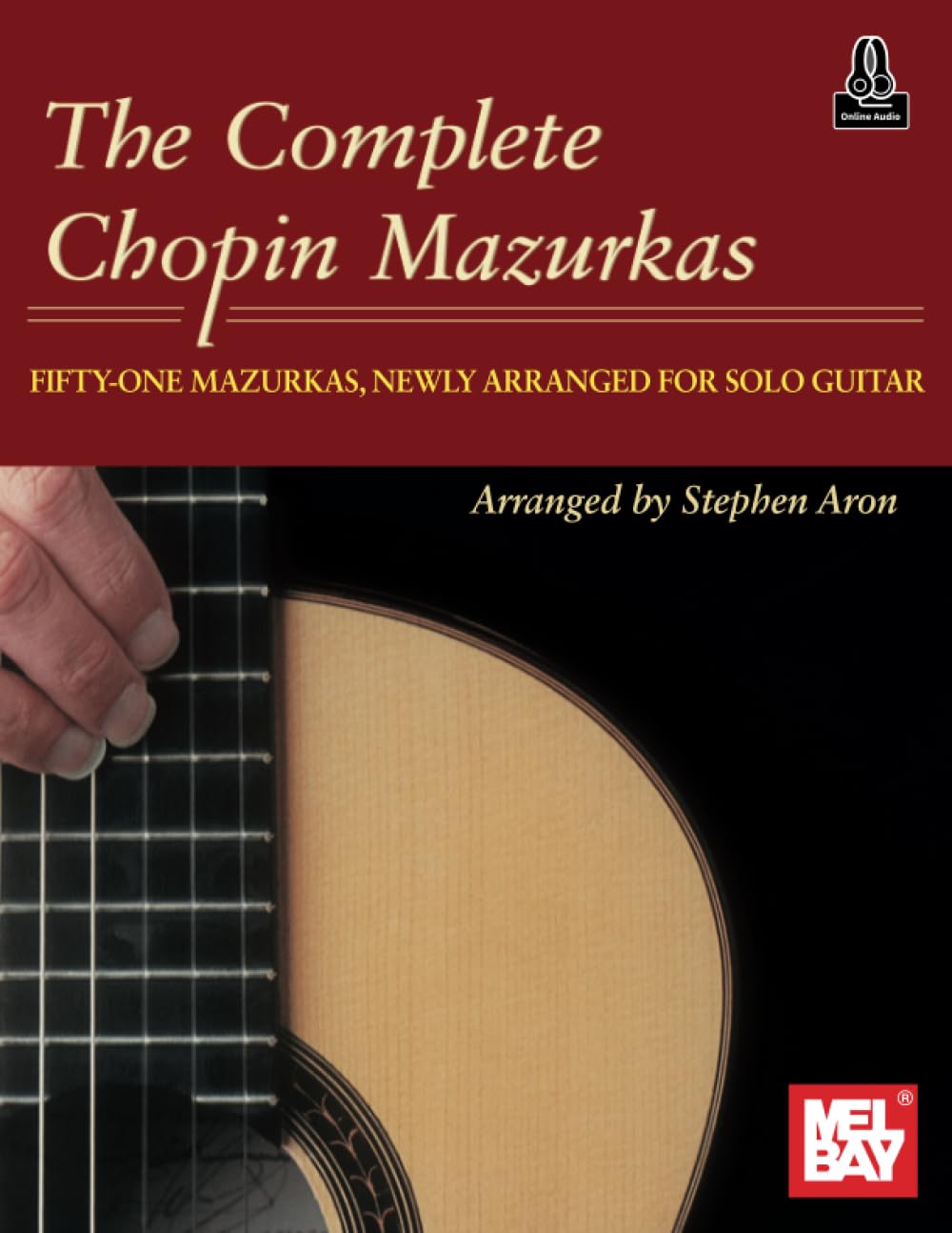 The Complete Chopin Mazurkas: Fifty-one Mazurkas Newly Arranged for Solo Guitar