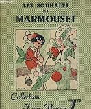  LES SOUHAITS DE MARMOUSET.