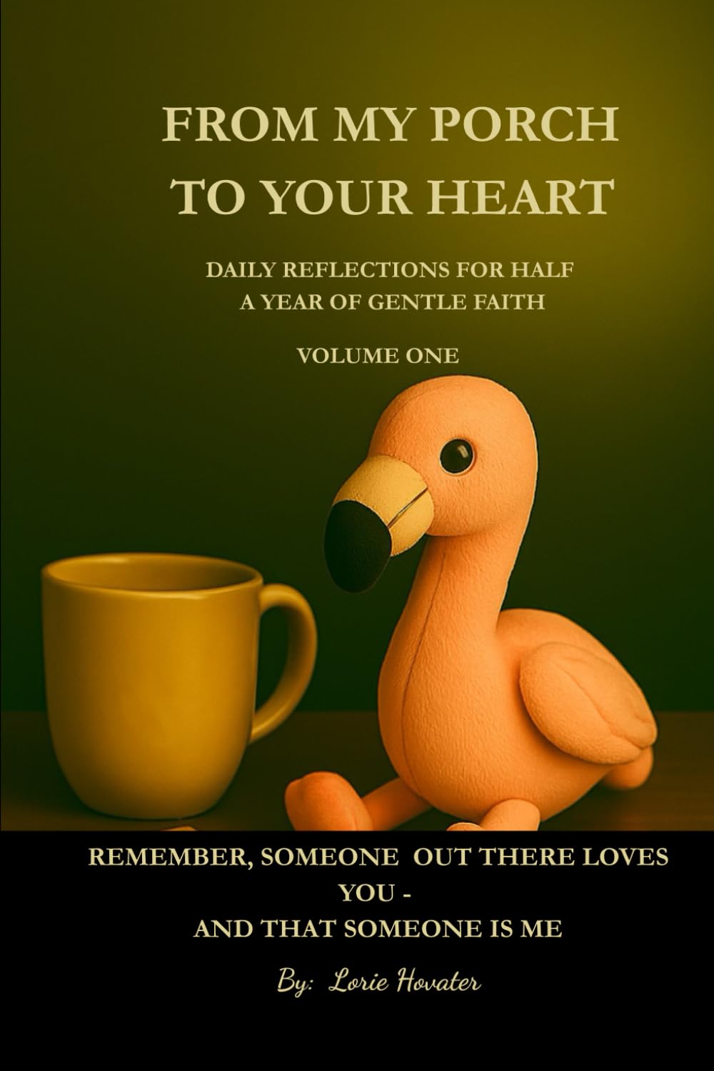 From My Porch to Your Heart: Daily Reflections for Half a Year of Gentle Faith