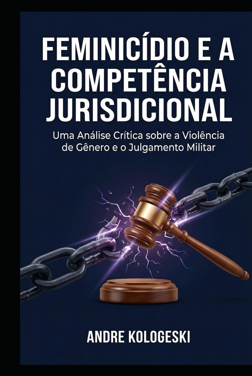 Feminicídio e a Competência Jurisdicional: Uma Análise Crítica sobre a Violência de Gênero e o Julgamento Militar