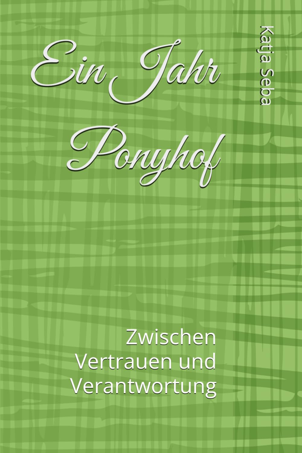 Ein Jahr Ponyhof: Zwischen Vertrauen und Verantwortung