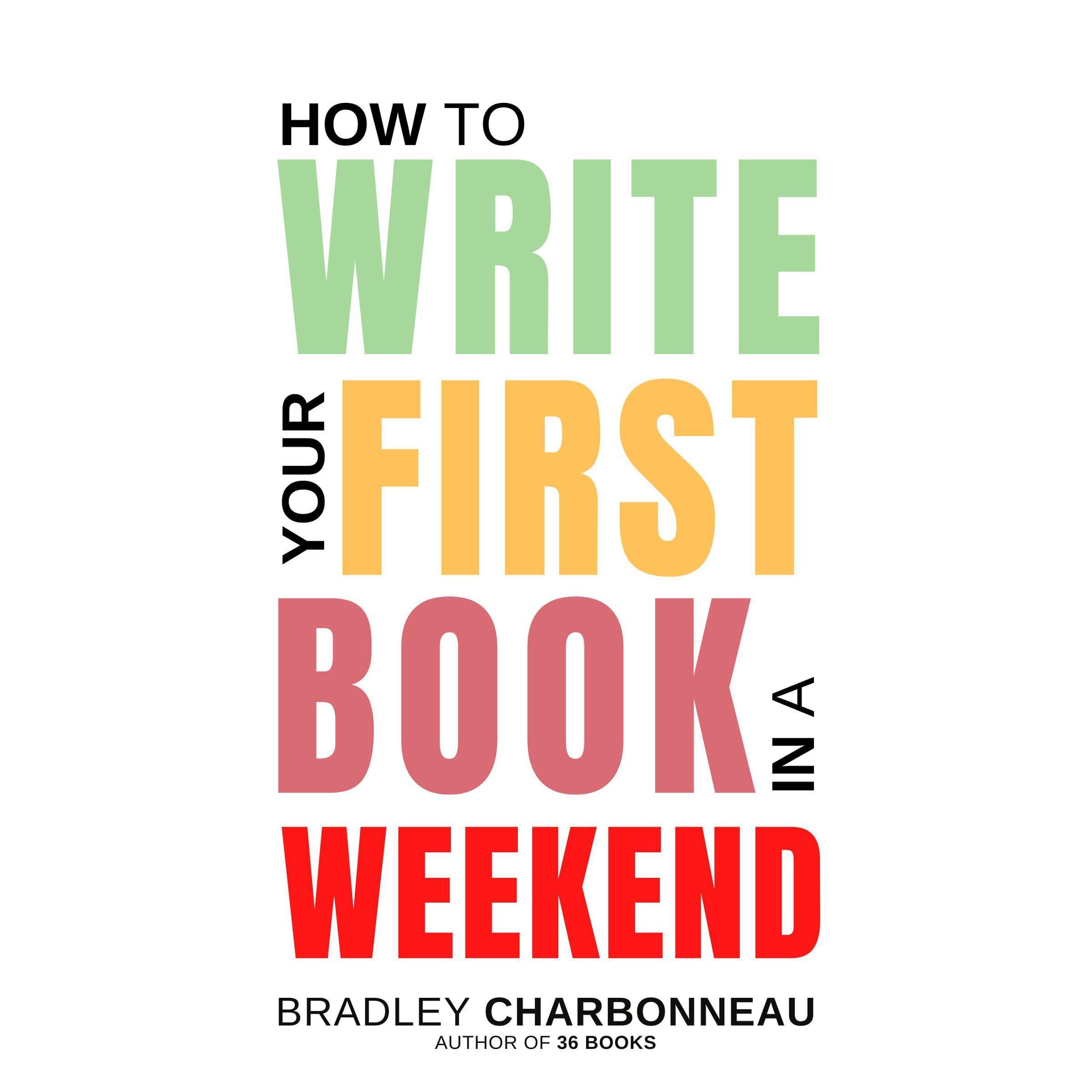 How to Write Your First Book in a Weekend