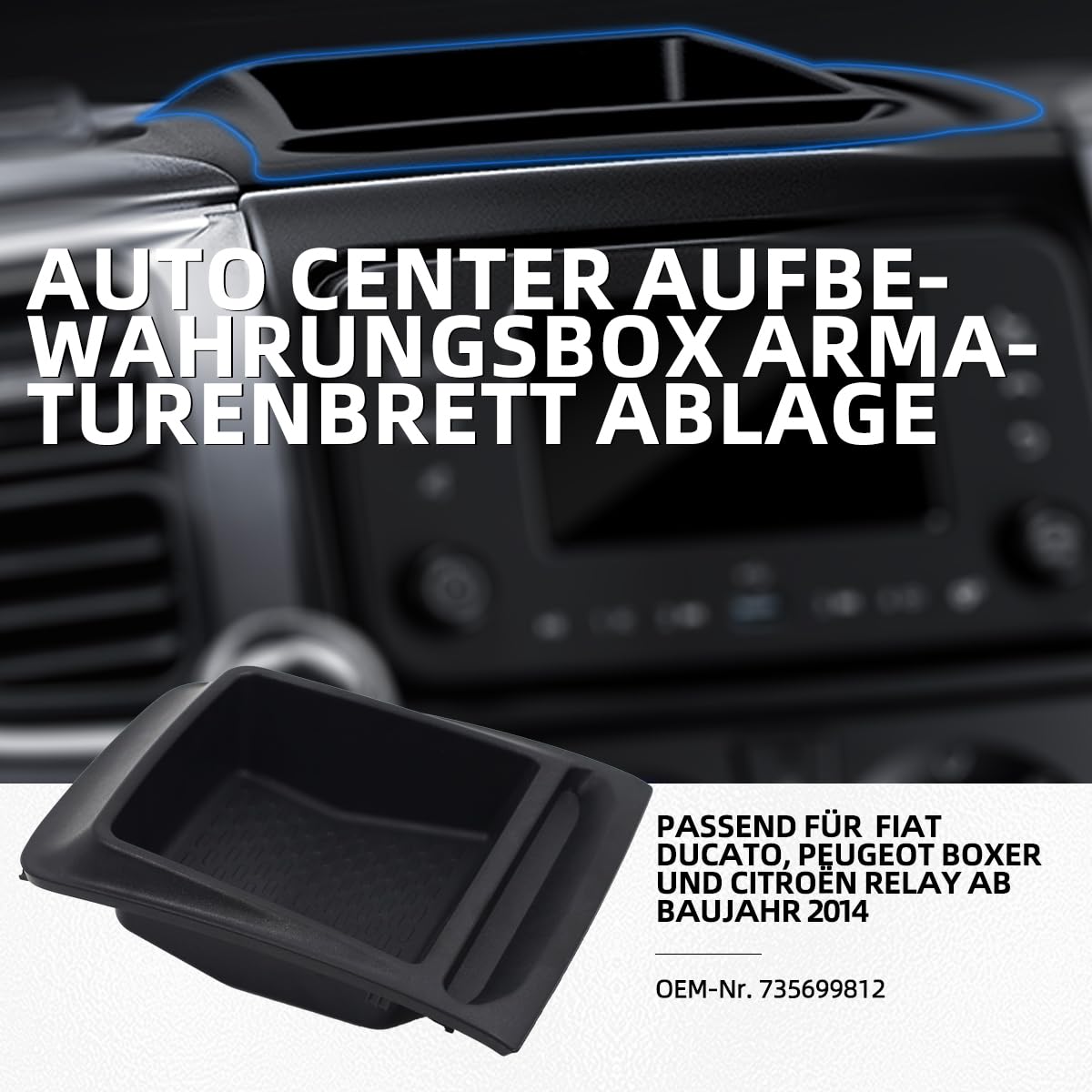 Auto-Armaturenbrett-Aufbewahrungsbox, passend für Fiat Ducato, Peugeot Boxer, Citroen Relay (2014+), schwarzes ABS-Material, rutschfestes Design 6472115AG，735699812