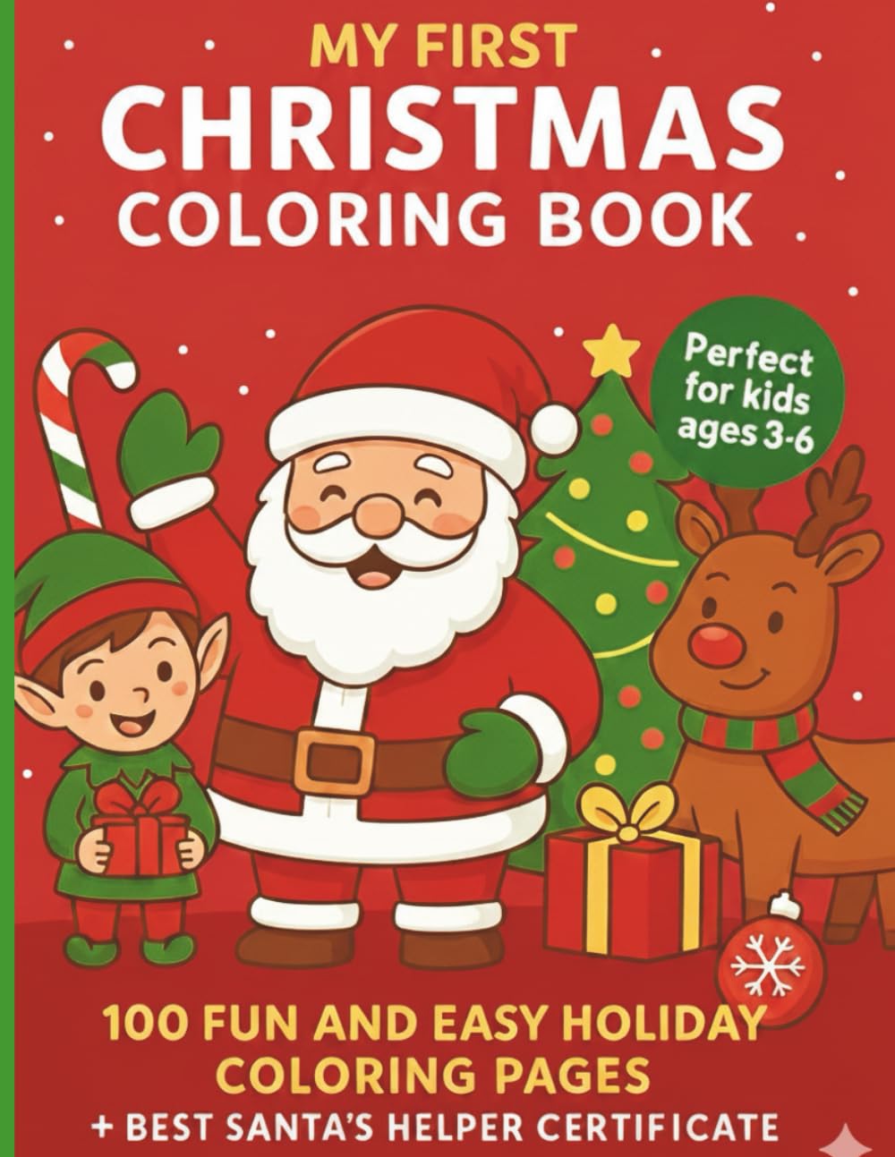 Ho Ho Ho! My First Christmas Coloring Book: 100 Adorable Christmas Coloring Pages with Santa, Reindeer and More!