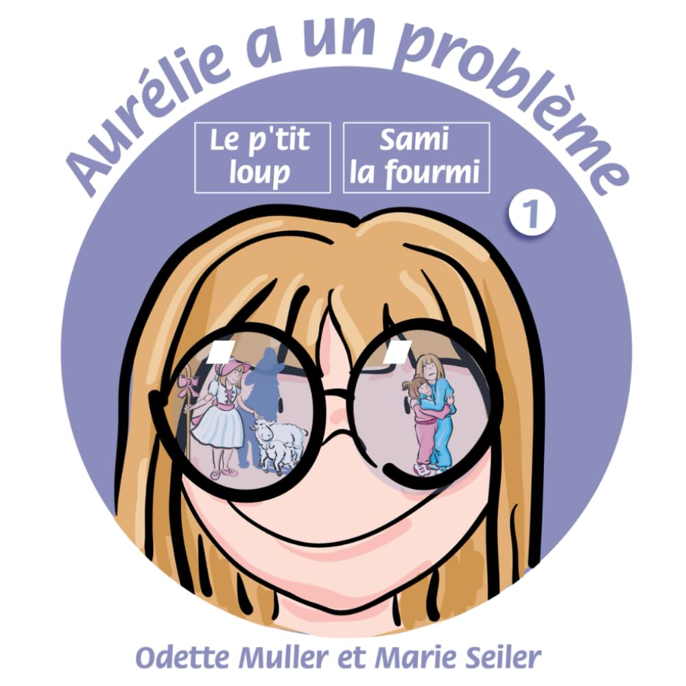 Le p'tit loup - Sami la fourmi (Aurélie a un problème) (French Edition)