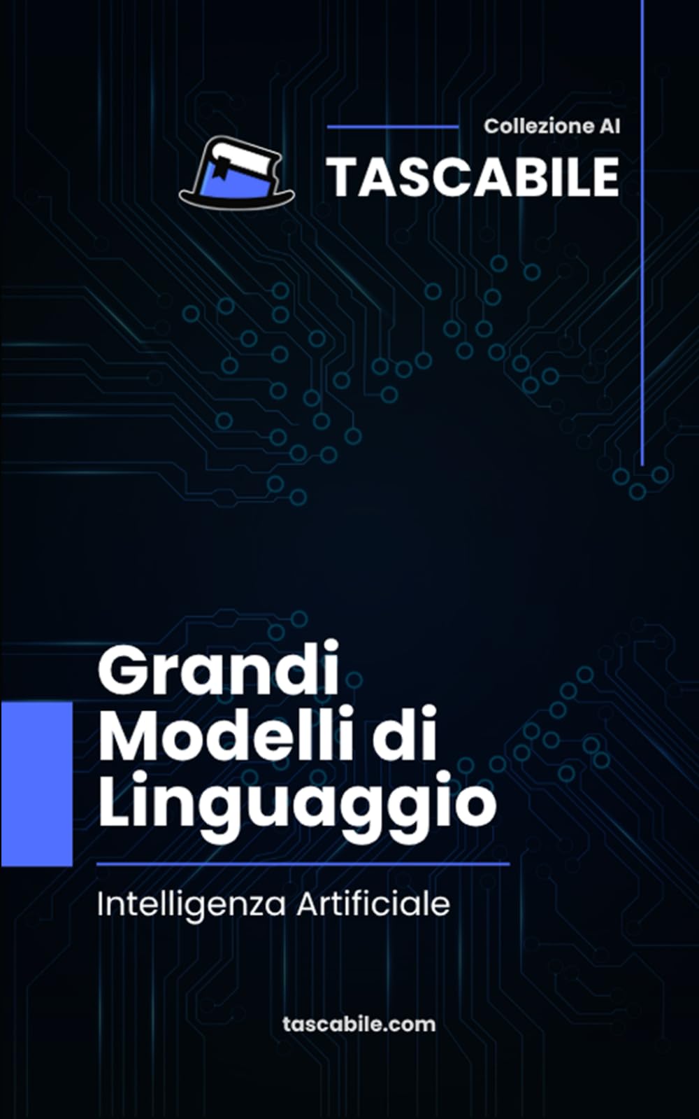 Grandi Modelli di Linguaggio: Intelligenza Artificiale (Tascabile - AI)