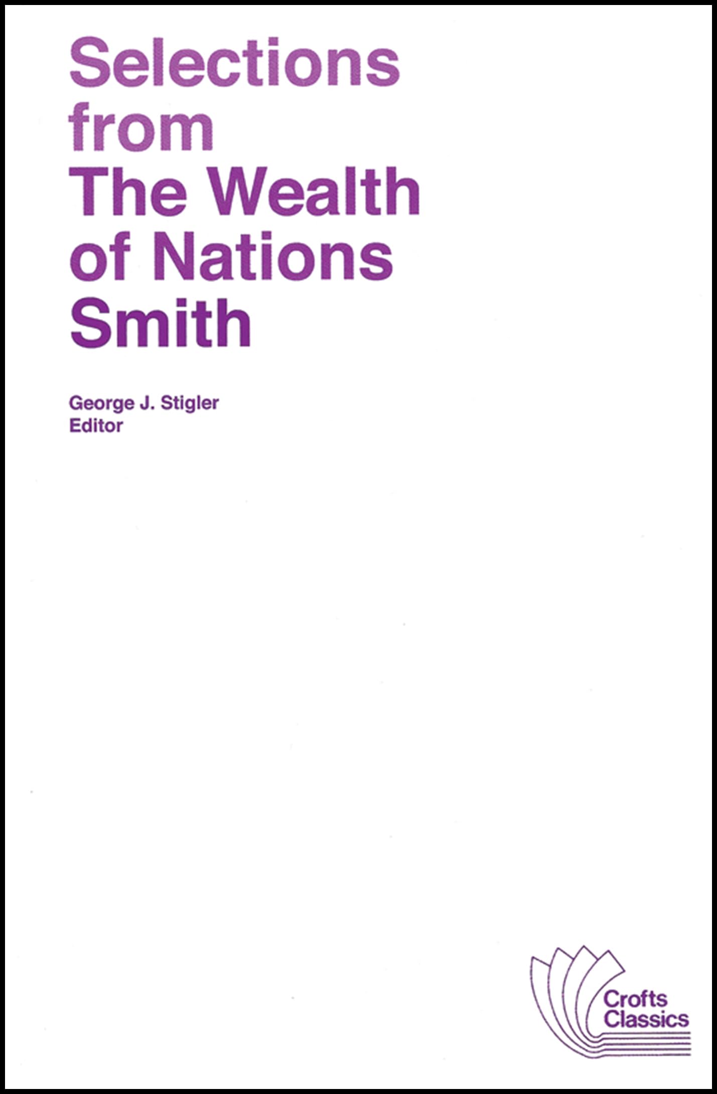 Selections from The Wealth of Nations: 15 (Crofts Classics)