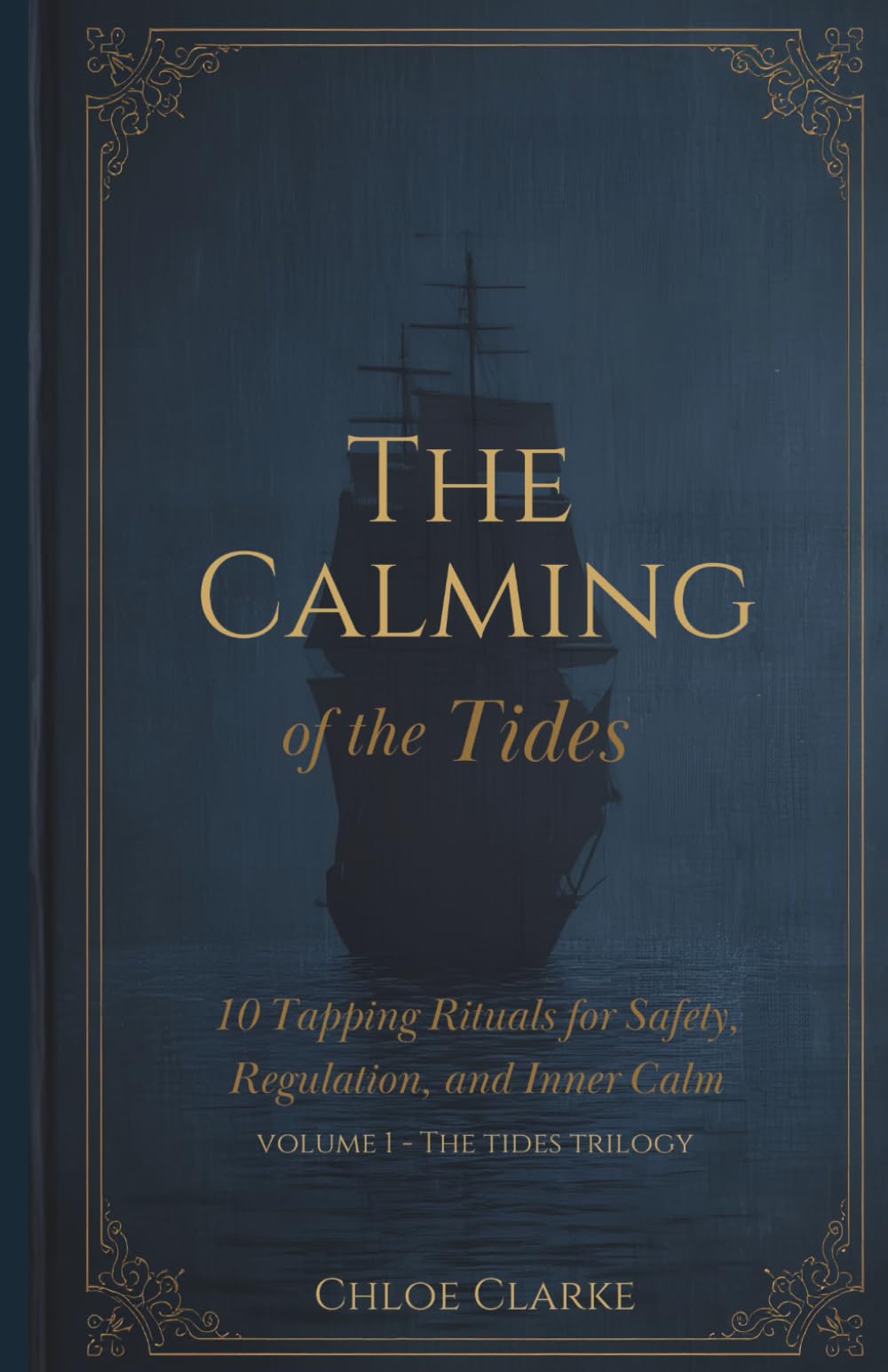 The Calming of the Tides: 10 Tapping Rituals for Safety, Regulation and Inner Calm