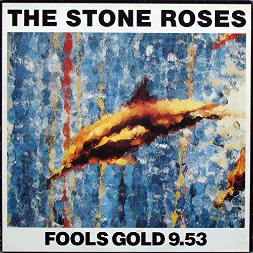 The Stone Roses Fools Gold 9.53レコード THE STONE ROSES Fools gold 9.53 by The Stone Roses: Amazon