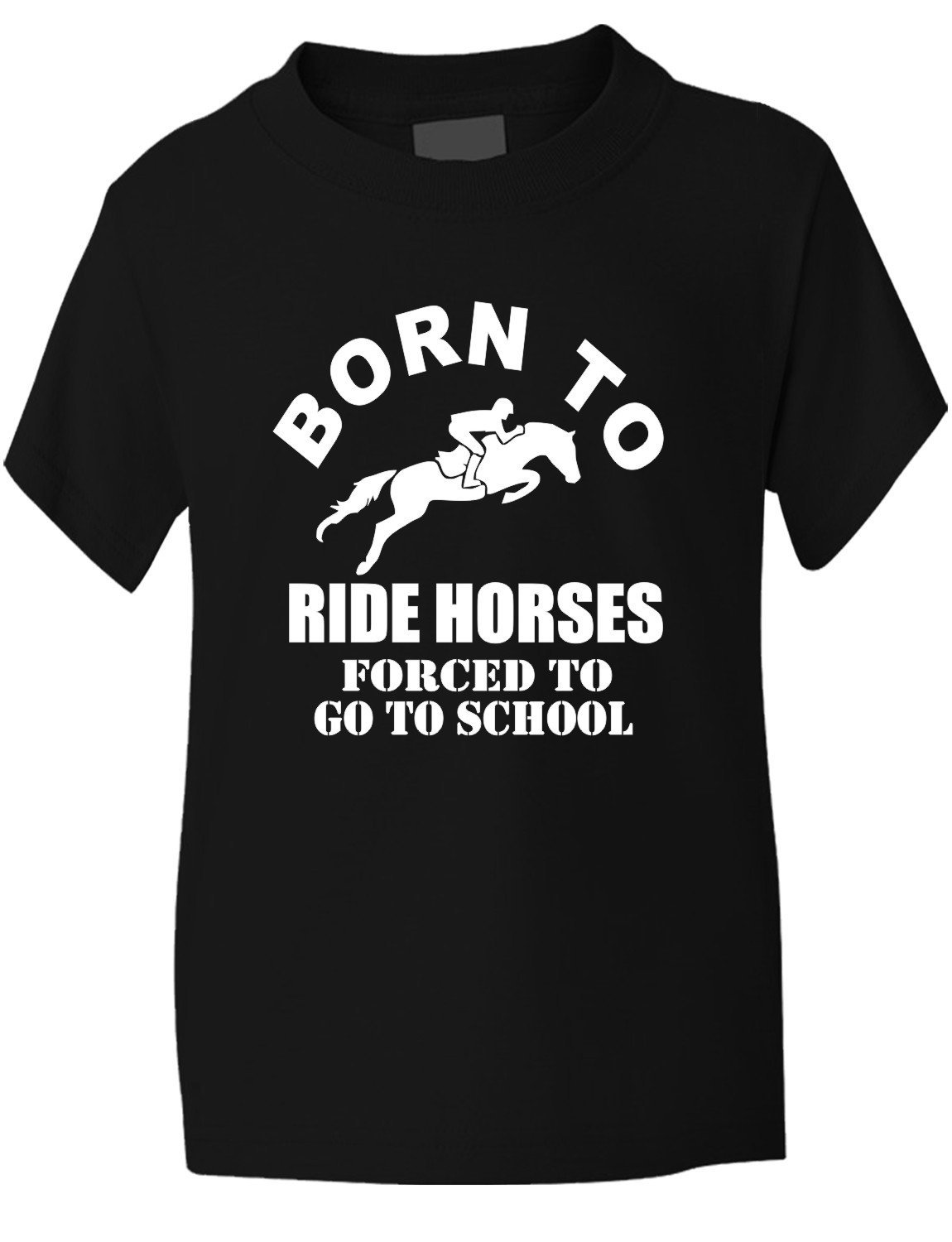Print4U Born to Ride Horses Forced to Go to School Kids T Shirt Age 12-13 Black