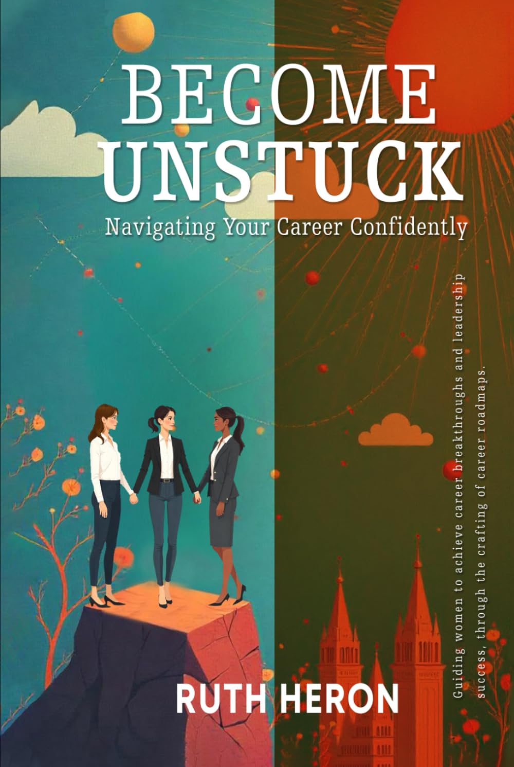 Become Unstuck:: Navigating Your Career Confidently