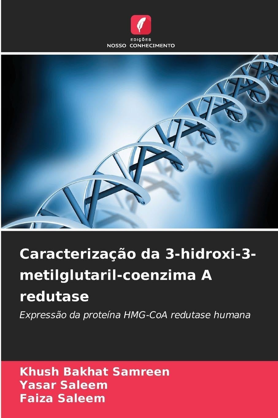 Caracterização da 3-hidroxi-3-metilglutaril-coenzima A redutase: Expressão da proteína HMG-CoA redutase humana