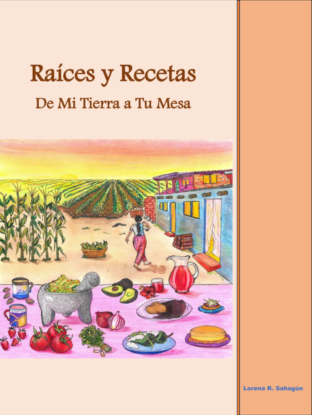 Raíces y Recetas De Mi Tierra a Tu Mesa