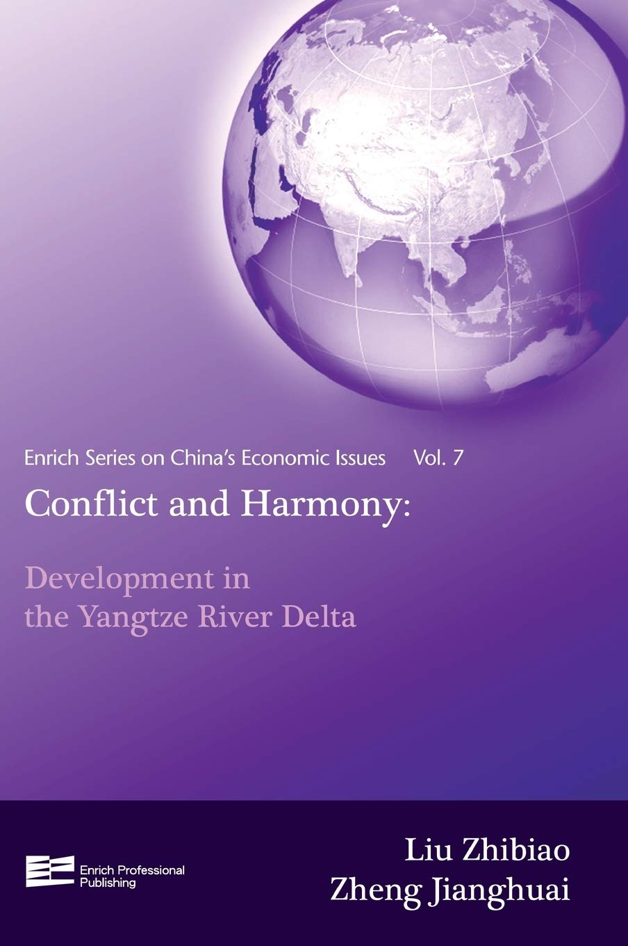 Buy Conflict and Harmony: Development in the Yangtze River Delta: Vol. 7 (Enrich Series on China's Economic Issues) — BookShops.in
