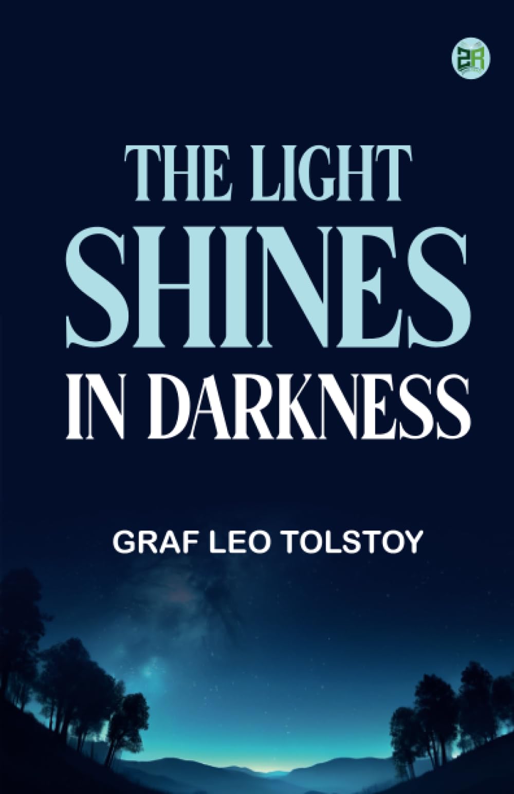 The Light Shines in Darkness