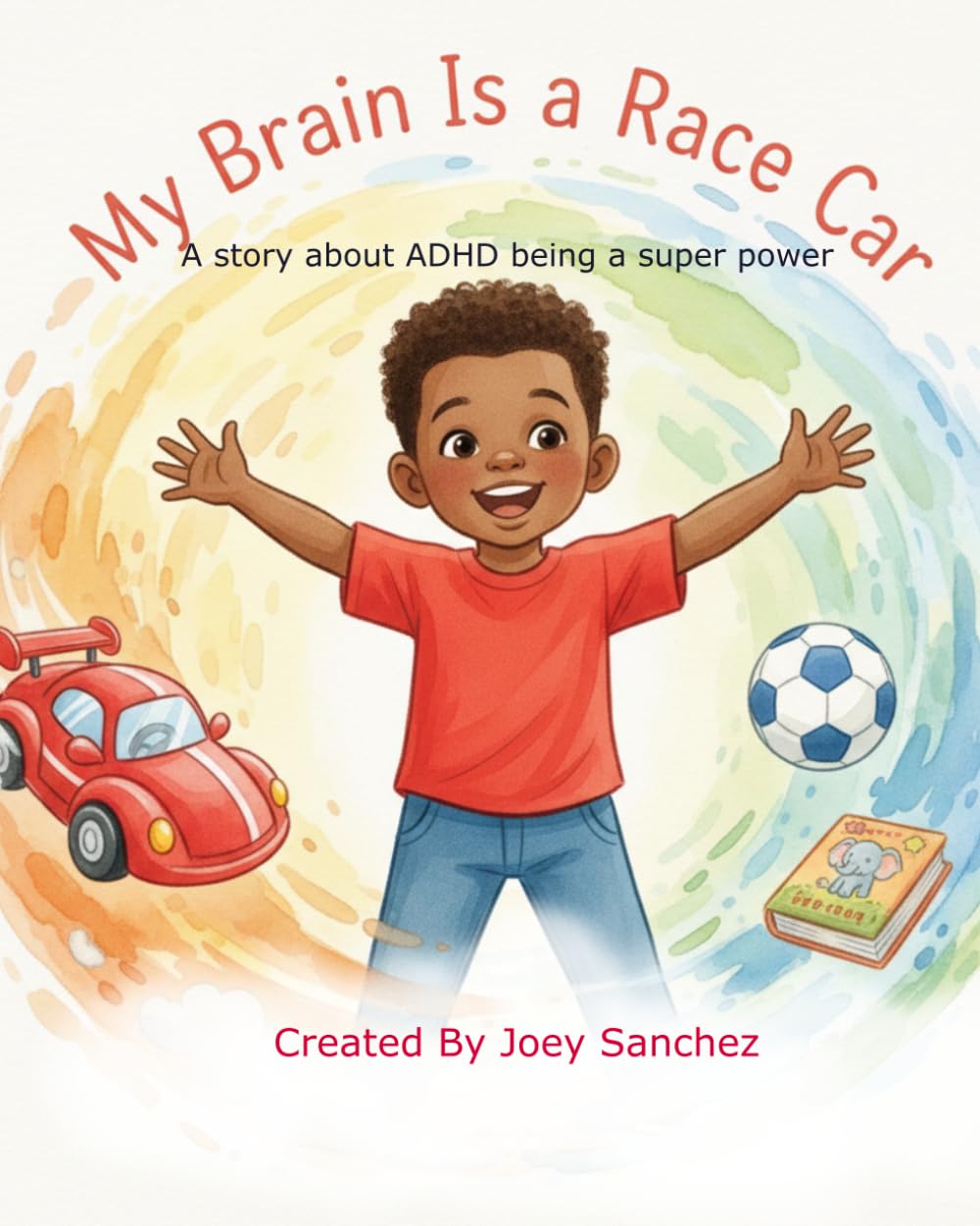 My Brain Is a Race Car: Zooming Through Adventures with Marcus | A story about ADHD being a superpower