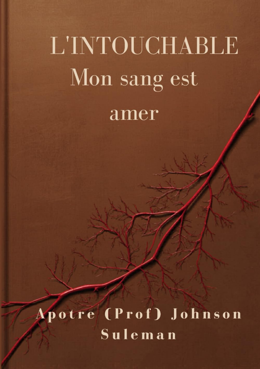 L'INTOUCHABLE Mon sang est amer