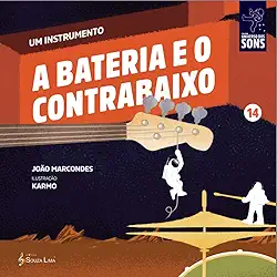 A Bateria e o Contrabaixo (Um Instrumento Livro 14)
