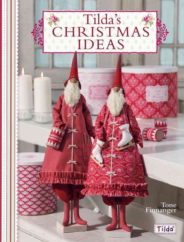 Tilda's Christmas Ideas by Tone  Finnanger (Paperback Book)