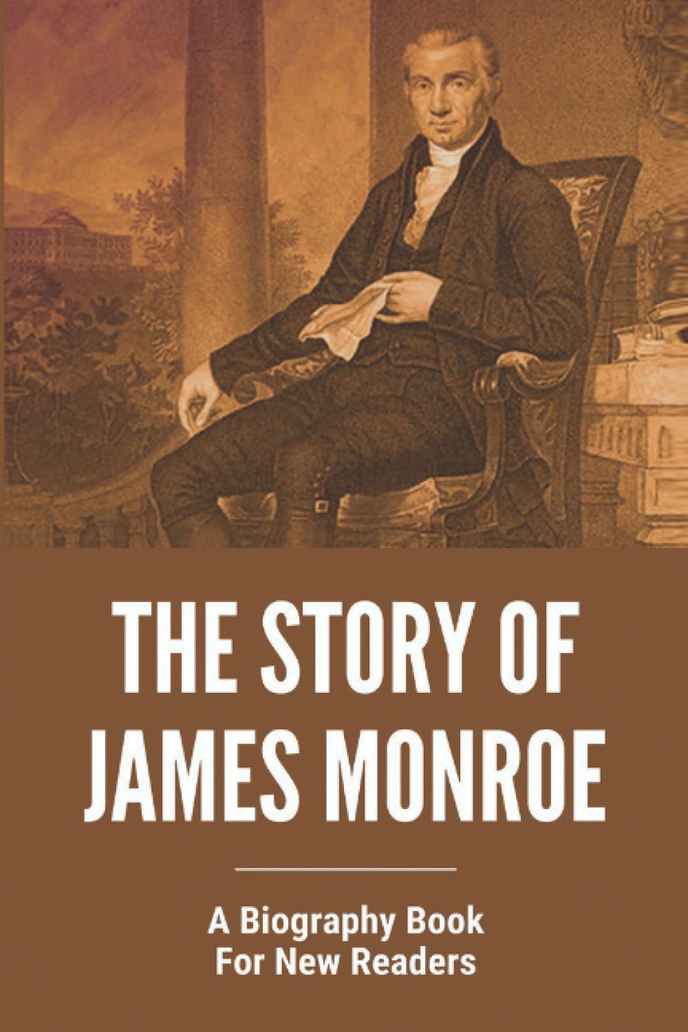 The Story Of James Monroe