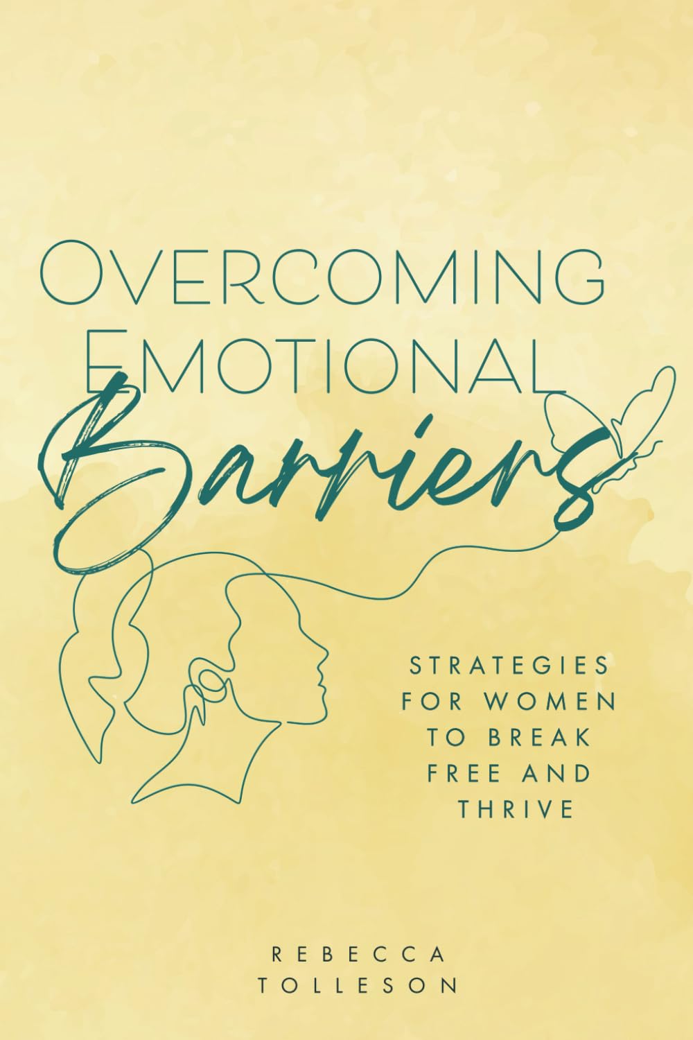 Overcoming Emotional Barriers: Strategies for Women to Break Free and Thrive