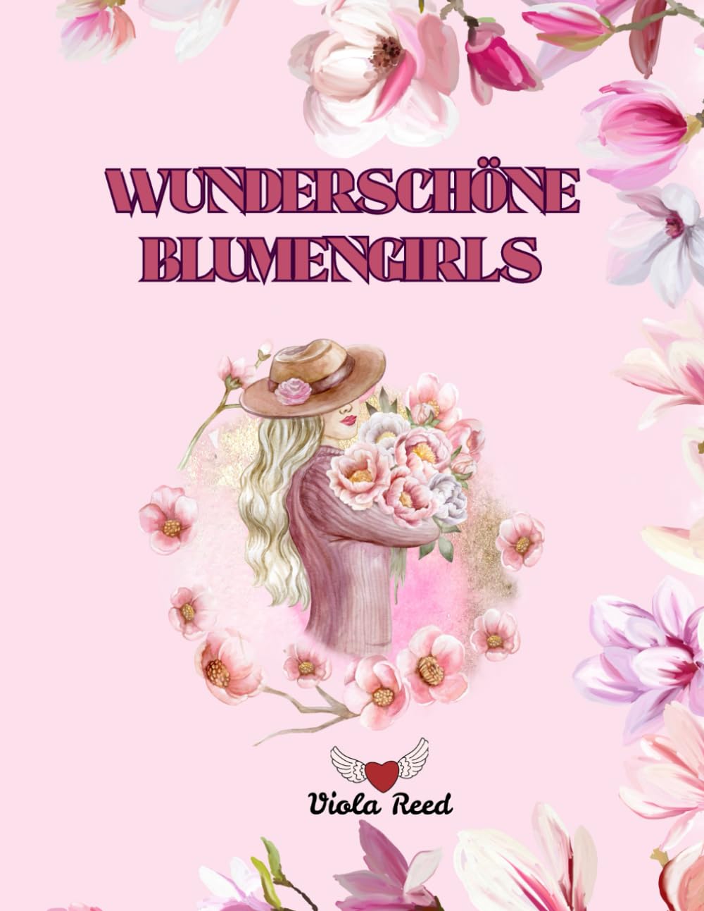 Wunderschöne Blumengirls: Malbuch für Erwachsene mit 50 einzigartigen Porträts und Blumenmotiven | Entspannung, Stressabbau & kreative Auszeit für Frauen und Teenager-Mädchen