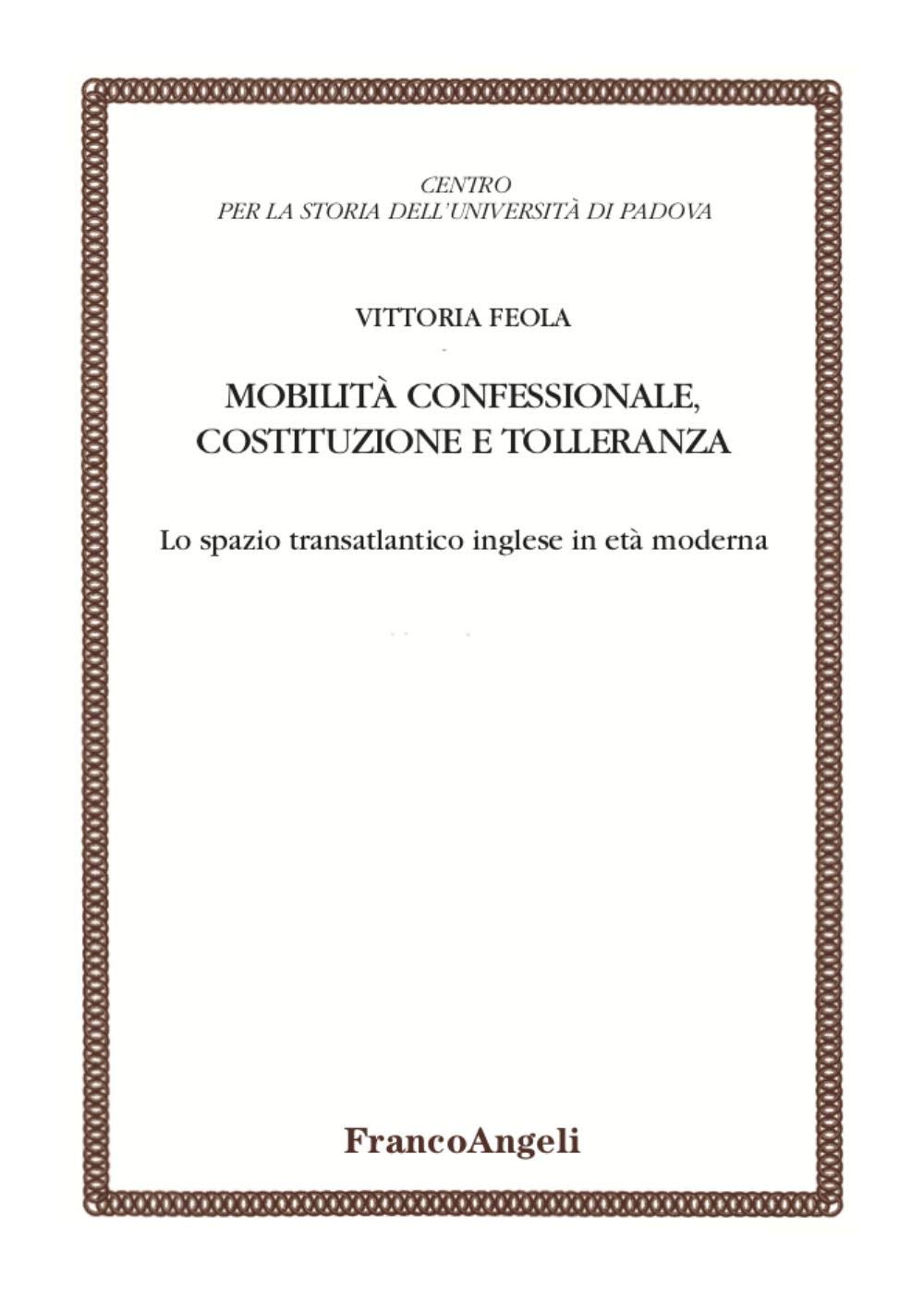 Mobilità confessionale, costituzione e tolleranza. Lo spazio transatlantico inglese in età moderna
