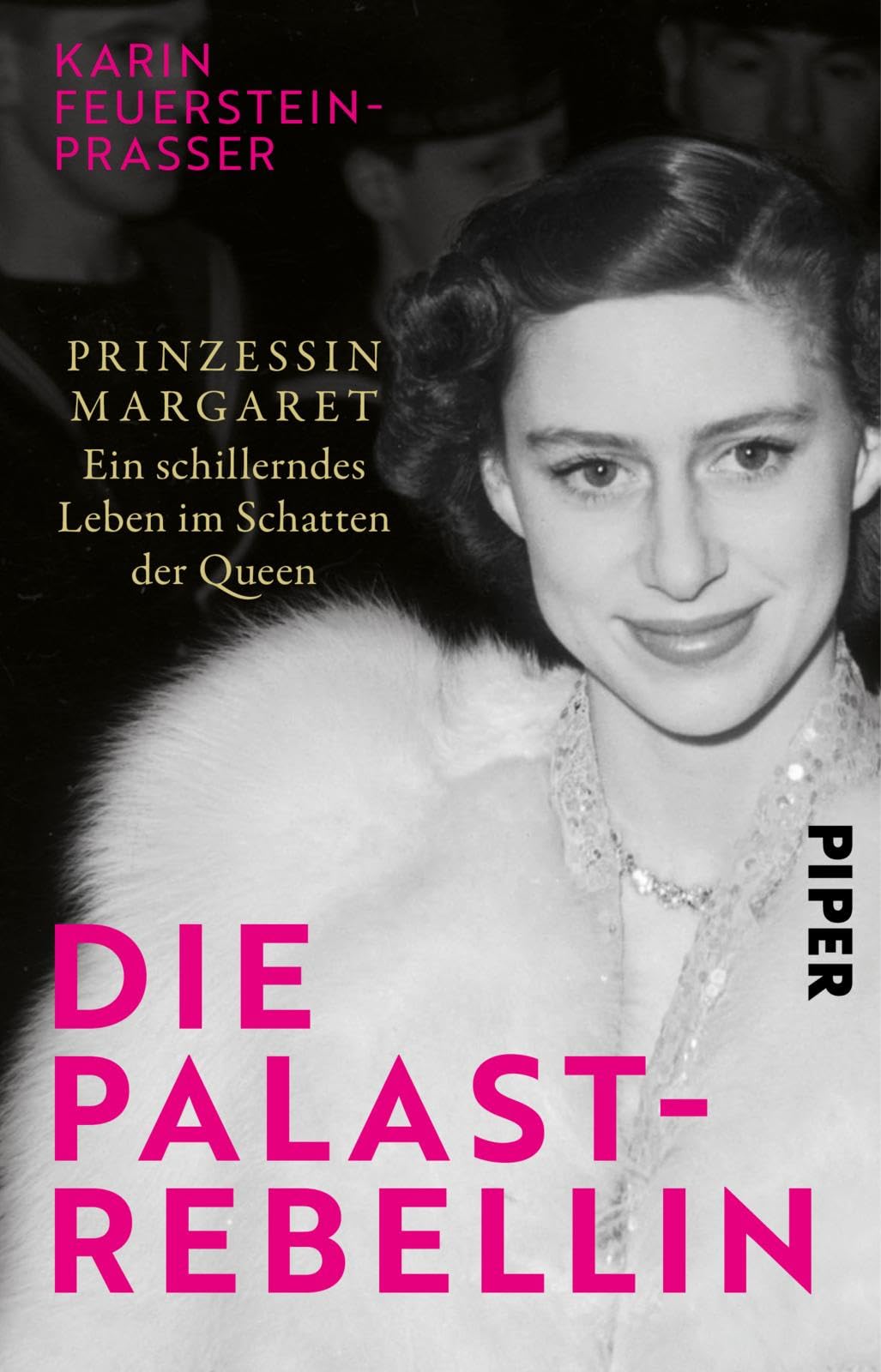 Die Palast-Rebellin: Prinzessin Margaret - Ein schillerndes Leben im Schatten der Queen | Faszinierende Biografie