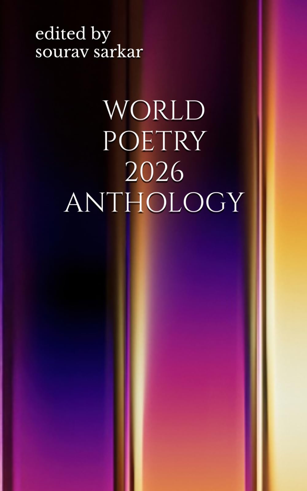 WORLD POETRY 2026 ANTHOLOGY: EDITED BY