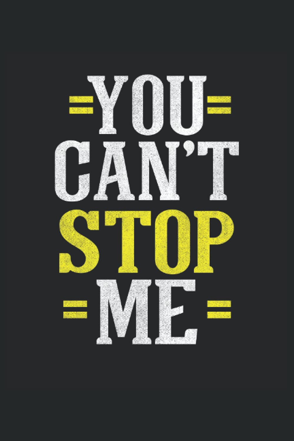 You can´t stop me: Checklist to reach your own goals Journal ToDo Excercise Book or Diary (6x9") with 120 pages