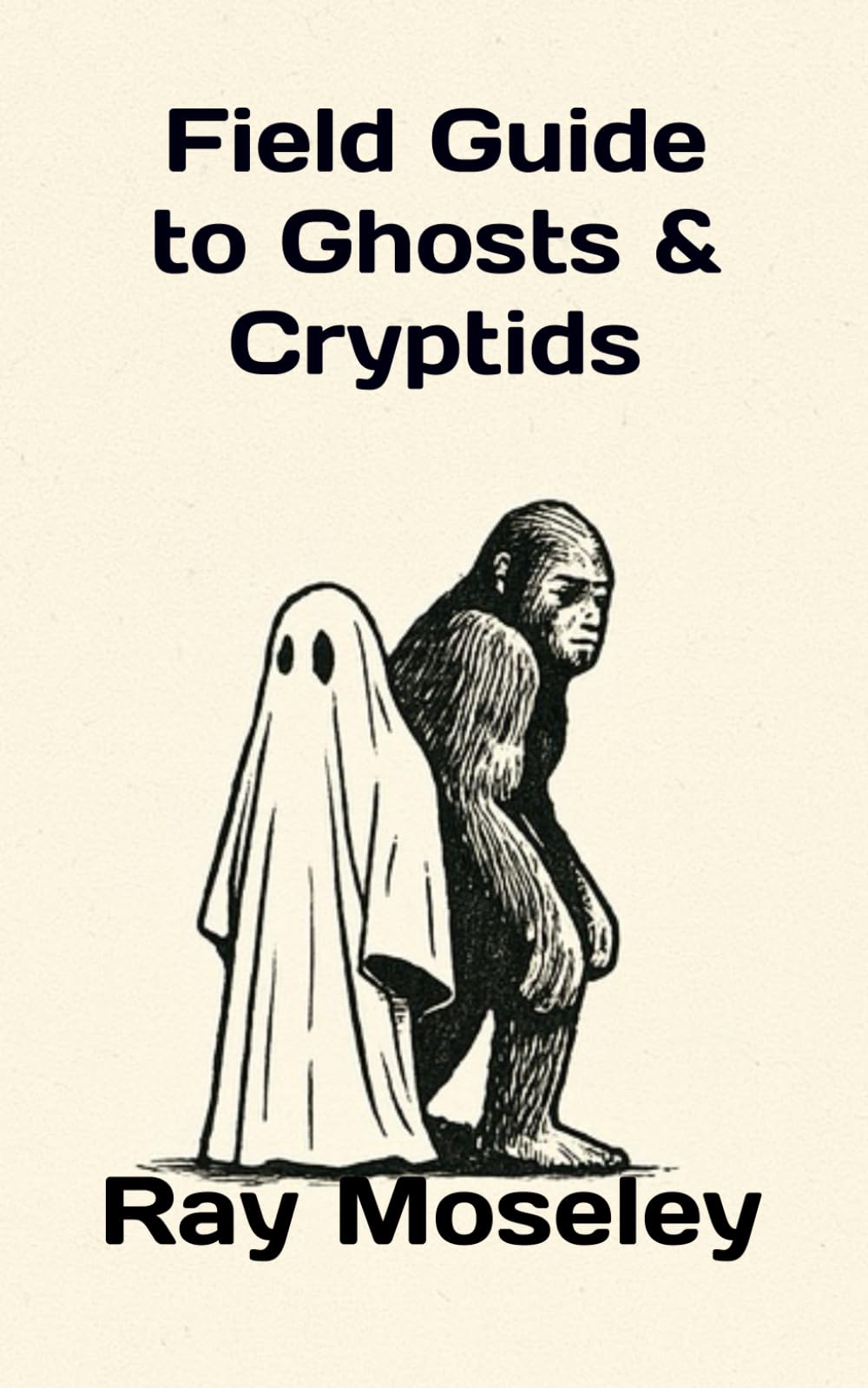 Field Guide to Ghosts & Cryptids