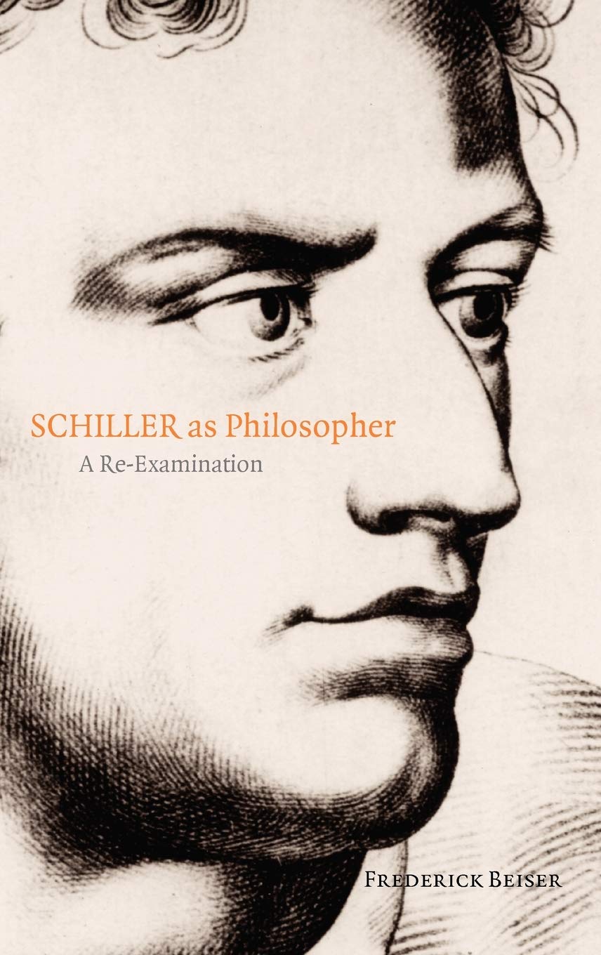 Schiller as Philosopher: A Re-Examination