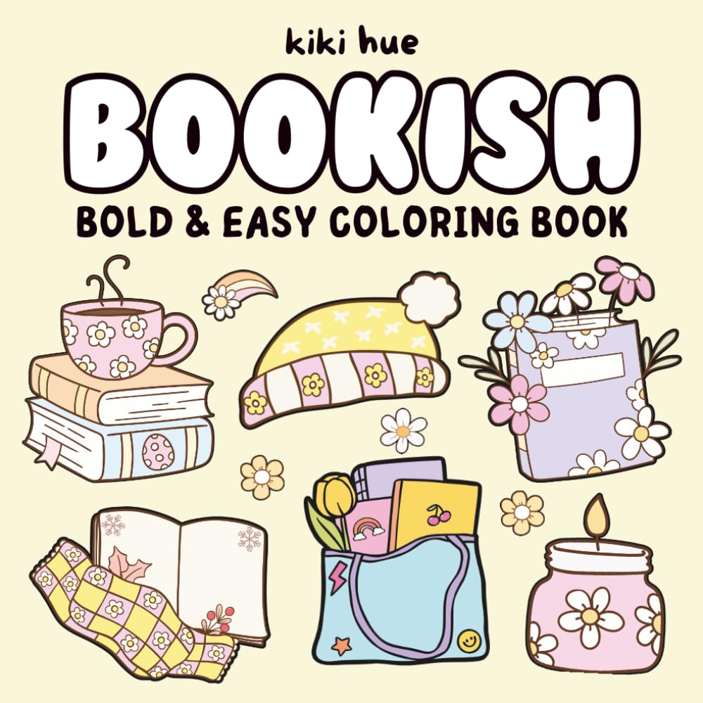 Bookish Coloring Book: Bold and Easy Designs for Book Lovers, Offering Cozy Relaxation for Adults and Teens (Bold & Easy Coloring Books)