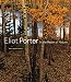Eliot Porter: In the Realm of Nature