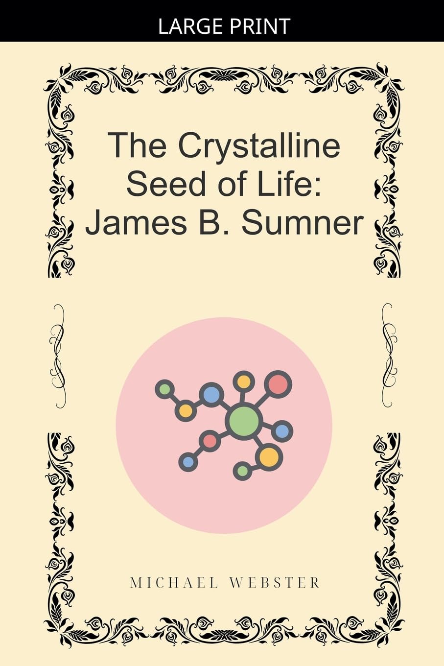The Crystalline Seed of Life: James B. Sumner