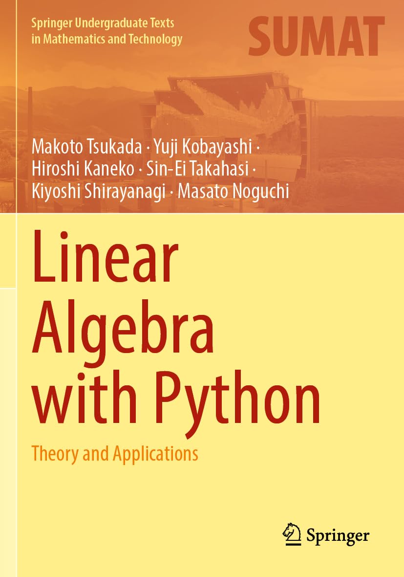 Linear Algebra with Python: Theory and Applications (Springer Undergraduate Texts in Mathematics and Technology)