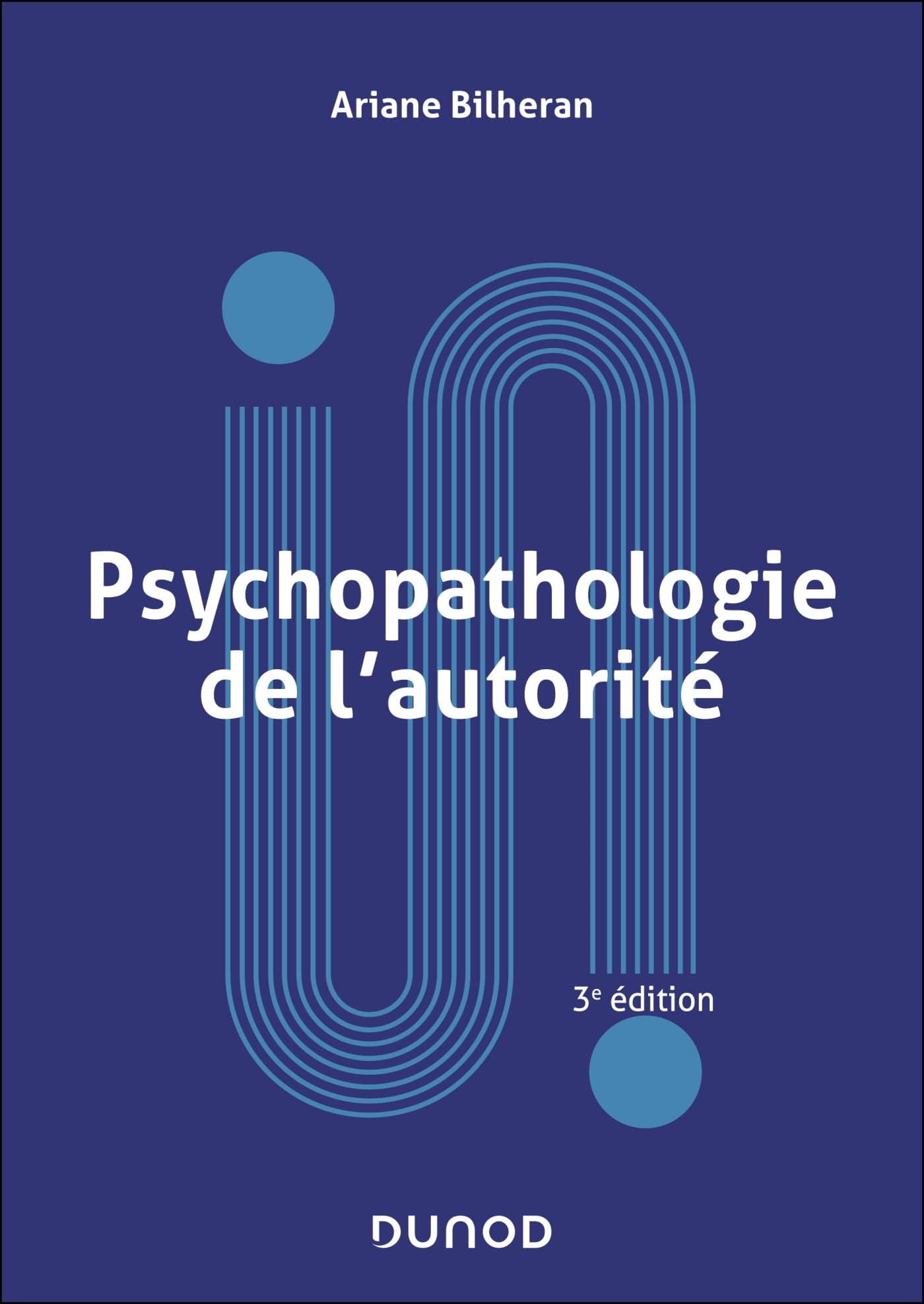 Psychopathologie de l'autorité - 3e éd.