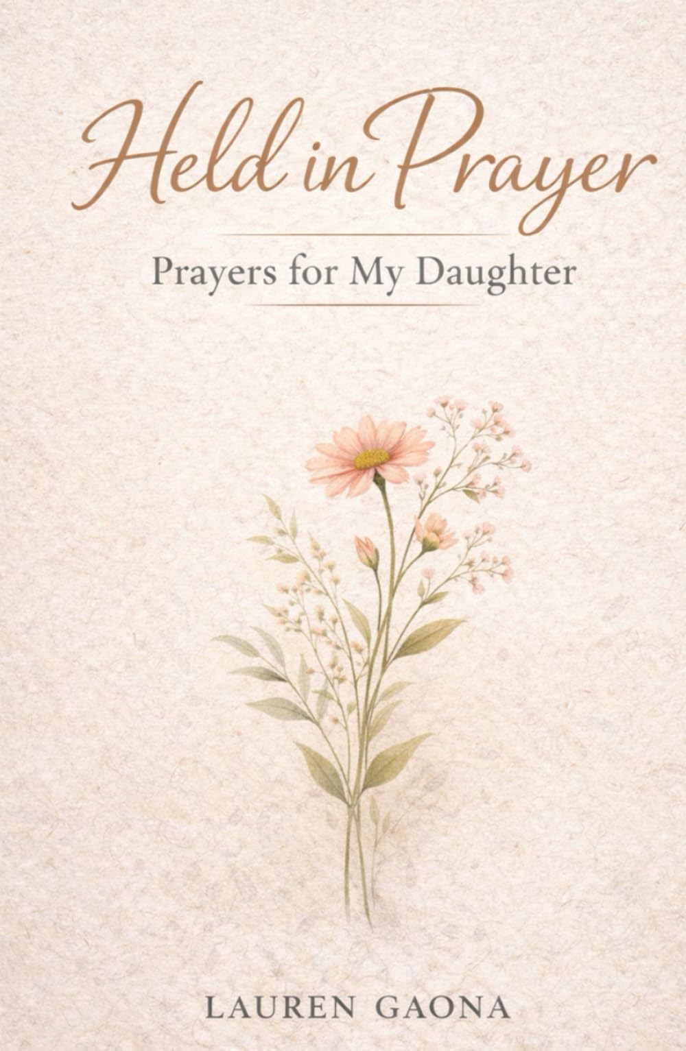 Held in Prayer: Prayers for My Daughter