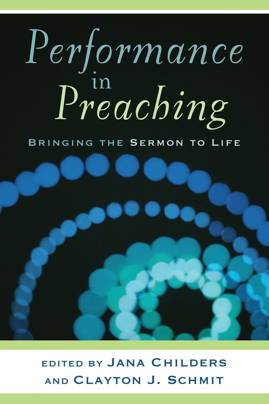 Performance in Preaching: Bringing the Sermon to Life (Engaging Worship)