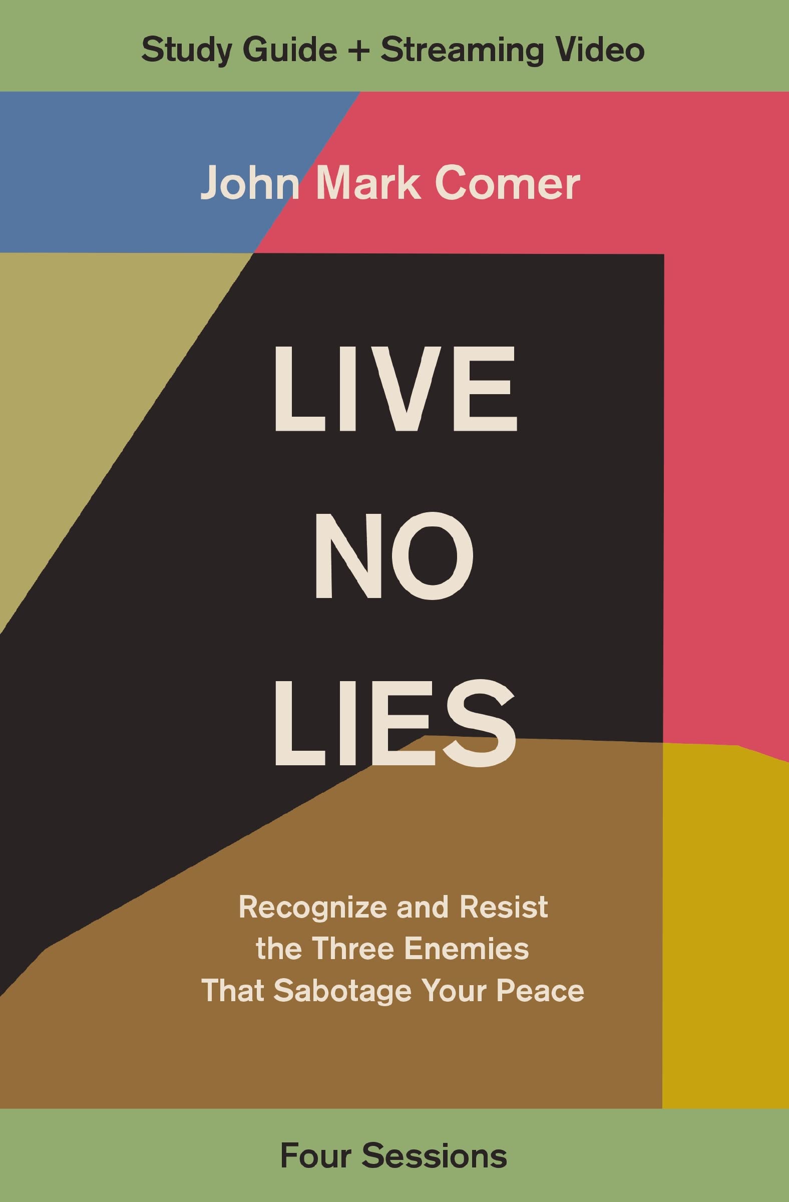 Live No Lies Bible Study Guide plus Streaming Video by John Mark Comer PAPERBACK