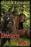 Drawing Out His Wolf (Wolves of Stone Ridge Book 25)